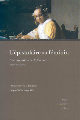 L'épistolaire au féminin (Brigitte Diaz et Jürgen Siess